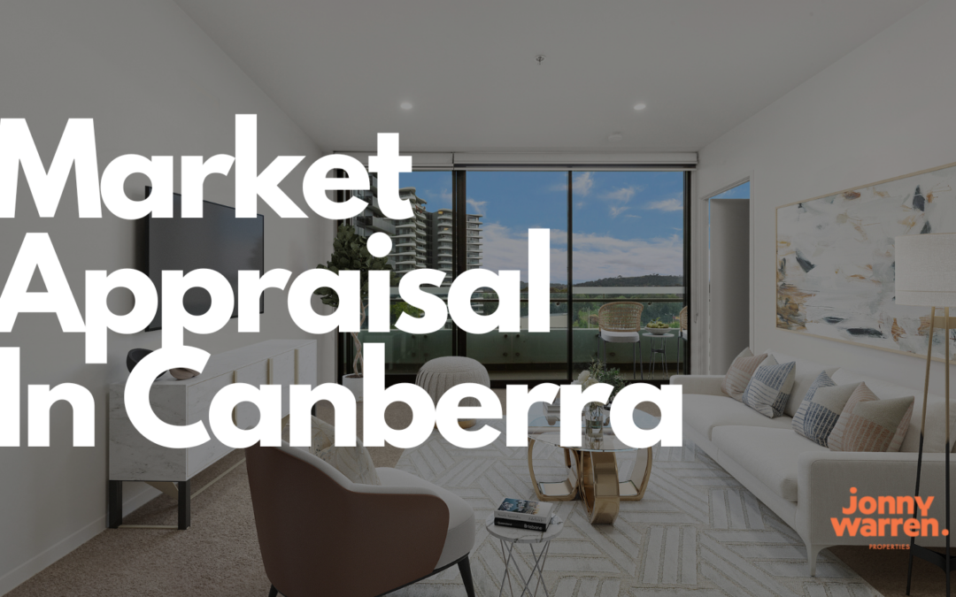 Market Appraisal In Canberra